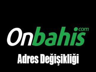 Onbahis Adres Değişikliği