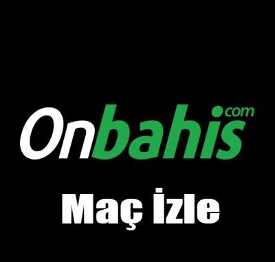 Onbahis Maç İzle