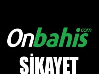 Onbahis Şikayet