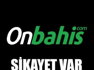 Onbahis Sikayet Var