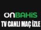 Onbahis Tv Canlı Maç İzle