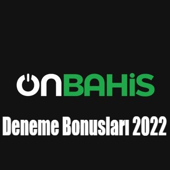 Deneme Bonusları 2022